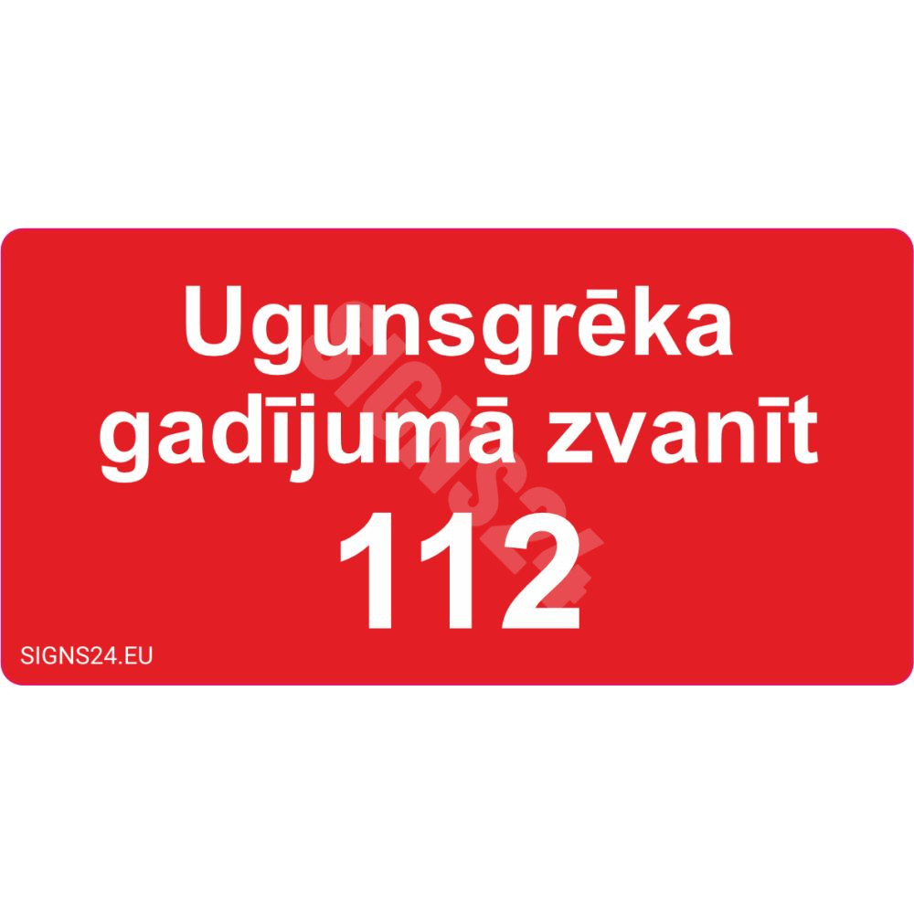 Zīme Ugunsgrēka gadījumā zvanīt 112