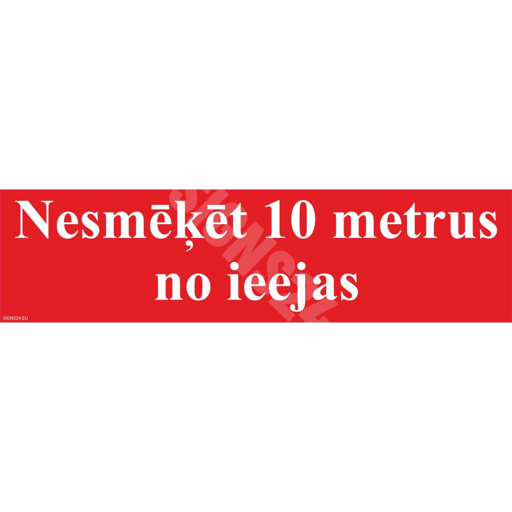 Zīme Nesmēķēt 10 metrus no ieejas Zīme Nesmēķēt 10 metrus no ieejas