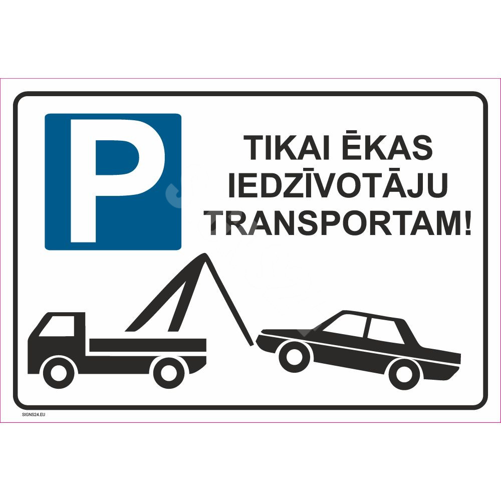 Zīme Tikai ēkas iedzīvotāju transportam