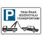 Zīme Tikai ēkas iedzīvotāju transportam