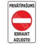 Zīme Privātīpašums iebraukt aizliegts