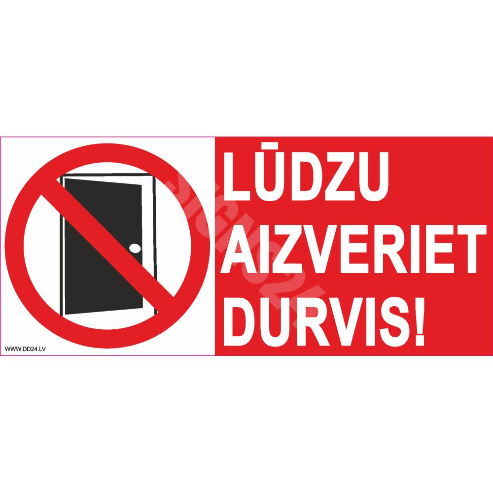 Zīme Lūdzu aizveriet durvis