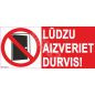 Zīme Lūdzu aizveriet durvis