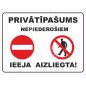 Zīme Prīvatīpašums, ieiet aizliegts Zīme Prīvatīpašums, ieiet aizliegts