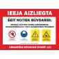 Plakāts - IEEJA AIZLIEGTA šeit notiek būvdarbi ! Plakāts - IEEJA AIZLIEGTA šeit notiek būvdarbi !