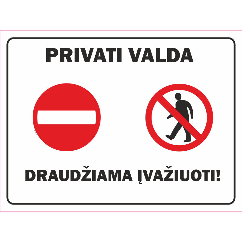 Ženklas Privati valda, draudžiama įvažiuoti