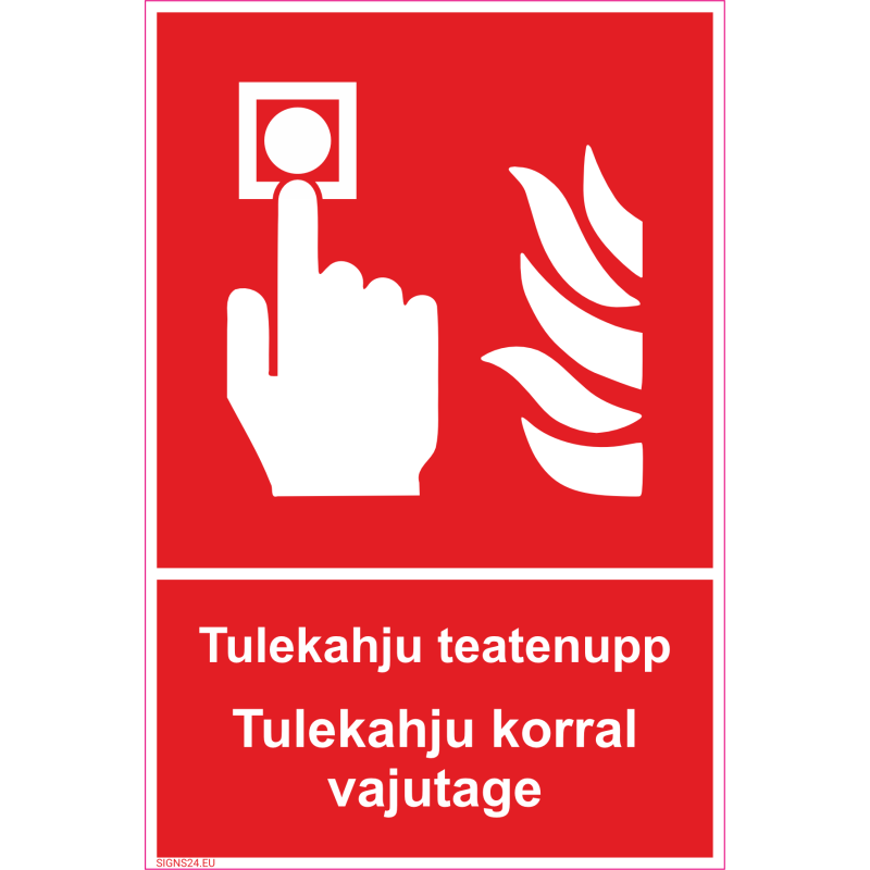 Märk Tulekahju teatenupp - Tulekahju korral vajutage Märk Tulekahju teatenupp - Tulekahju korral vajutage