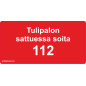 Kyltti Tulipalon sattuessa soita 112
