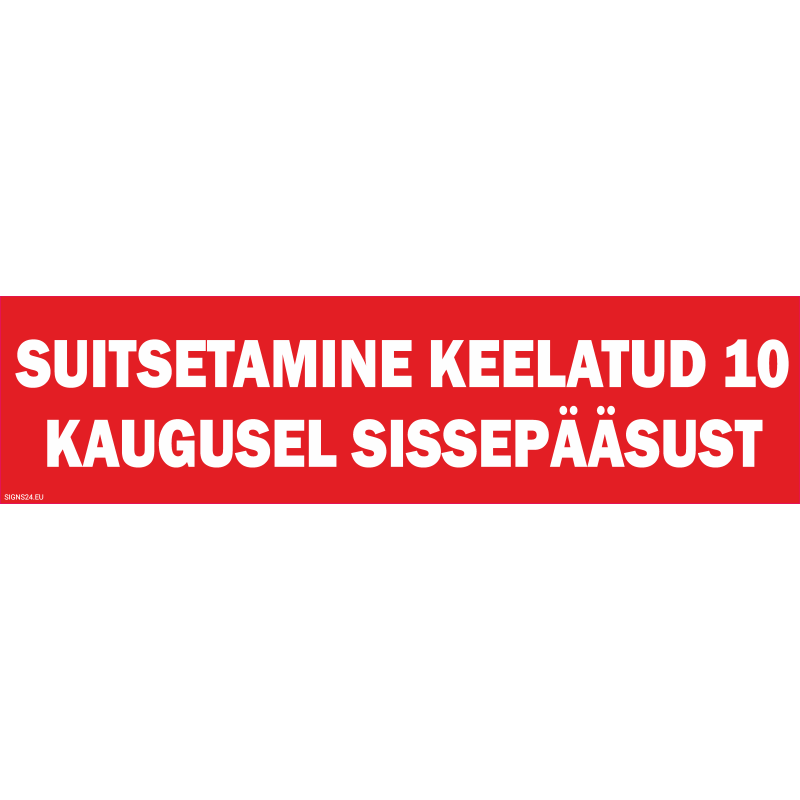 Märk Suitsetamine keelatud 10 meetri kaugusel sissepääsust Märk Suitsetamine keelatud 10 meetri kaugusel sissepääsust