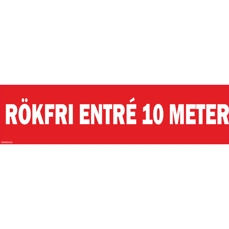 Skylt Rökning förbjuden inom 10 meter från entrén