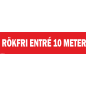 Skylt Rökning förbjuden inom 10 meter från entrén