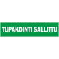 Kyltti Tupakointi sallittu