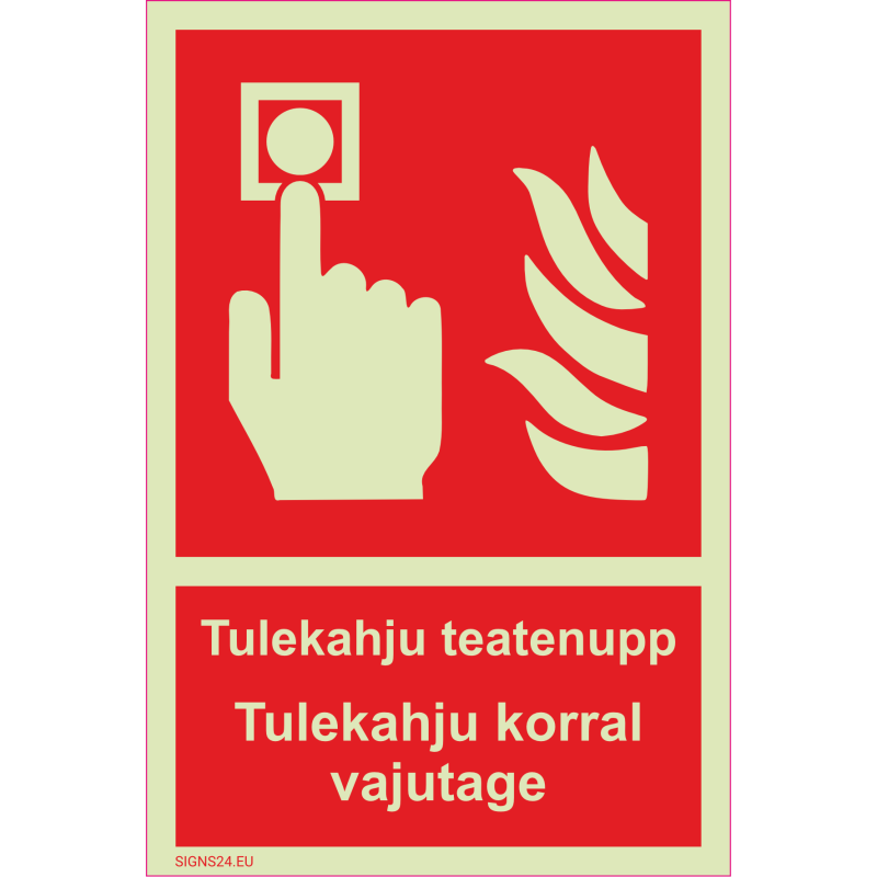 Luminestsentsmärk Tulekahju teatenupp - Tulekahju korral vajutage Luminestsentsmärk Tulekahju teatenupp - Tulekahju korral vajutage