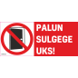 Märk Palun sulgege uks