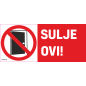 Kyltti Sulje ovi