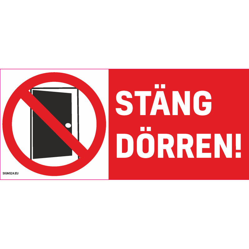 Skylt Stäng dörren Skylt Stäng dörren