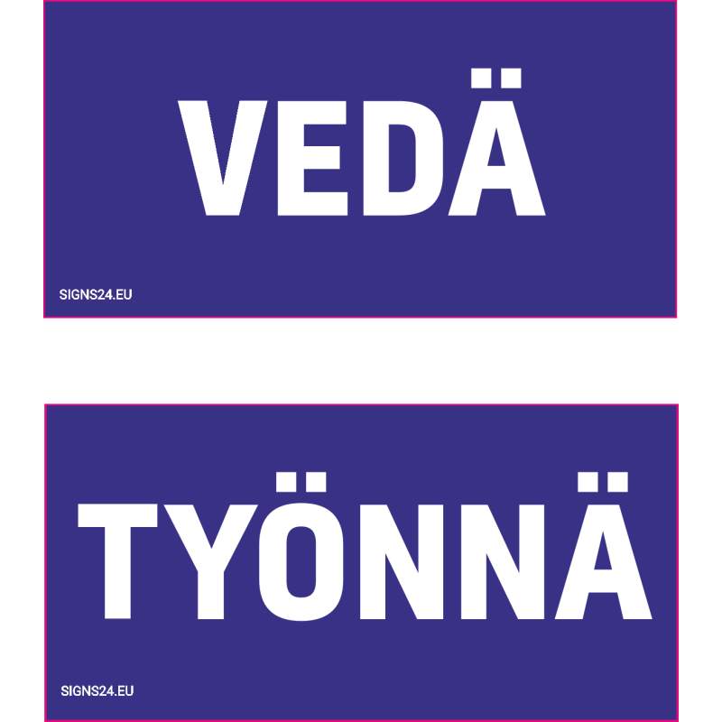 Kyltti Vedä / Työnnä