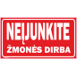 Ženklas Neįjunkite, žmonės dirba