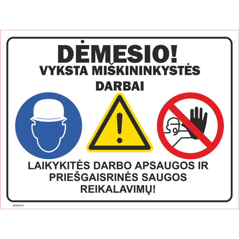 Ženklas Dėmesio! Vyksta miškininkystės darbai