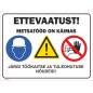 Märk Ettevaatust! Metsatööd on käimas