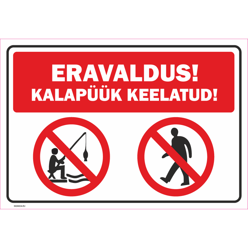 Märk Eravaldus ! Kalapüük keelatud