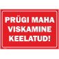 Märk Prügi maha viskamine keelatud