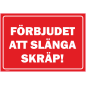 Skylt Förbjudet att slänga skräp Skylt Förbjudet att slänga skräp
