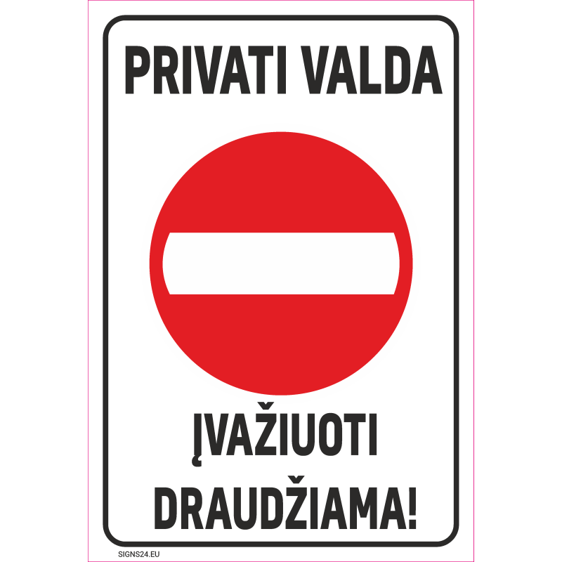 Ženklas Privati valda Įvažiuoti draudžiama