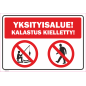 Kyltti Yksityisaleu! Kalastus kielletty