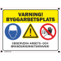 Skylt Varning, byggarbetsplats Skylt Varning, byggarbetsplats