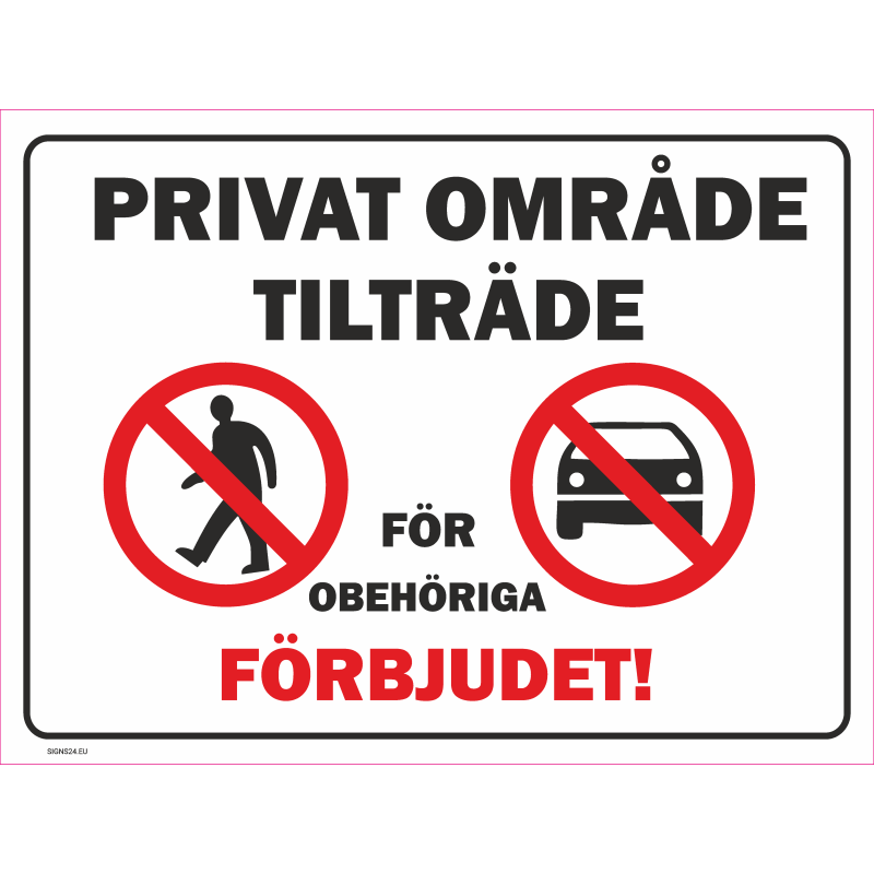 Skylt Privat område Tilträde förbjudet